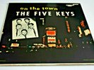 on the town - THE FIVE KEYS - SCORE LBL. - SLP4003 - 1957