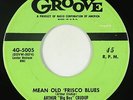 Blues 45 - Arthur Big Boy Crudup - Mean Old 'Frisco/Rock Me Mamma - Groove - VG+