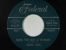 R&B Soul 45 - Freddy King - Now I've Got A Woman - Federal - mp3