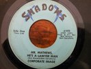PSYCH 45 CORPORATE IMAGE ON SHADOWS MR MATHEWS HE'S A LAWYER/THE CREEPER
