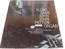 John Patton ?– Along Came John  LP