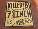 KILLED BY 7 INCH #8 w/ Matt Grim Vibrators Dangerous Pajamas kbd punk (Redrum)