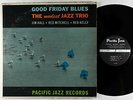 Jim Hall/Red Mitchell/Red Kelly - Good Friday Blues LP - Pacific Jazz Mono DG