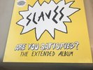 Slaves - Are you Satisfied? The Extended Album