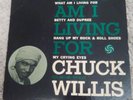 RARE CHUCK WILLIS EP WHAT AM I LIVING FOR