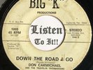 TX Country Bopper 45 DON CARMICHAEL Down The Road I Go / No Stranger BIG K hear