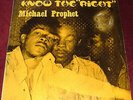 MICHAEL PROPHET..KNOW THE 
