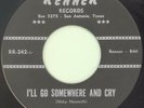 DENNY EZBA “I’ll Go Somewhere And Cry” (Mike Nesmith 1st Song***