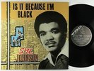 Syl Johnson - Is It Because I'm Black LP - Charly UK VG+