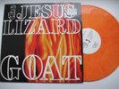 The Jesus Lizard ‎– Goat LP Touch And Go ‎– T&GLP#68 UK 1991 Orange Marbled