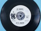 JAY D. MARTIN *70’s Press* BY YOURSELF * WIGAN CASINO CLASSIC NORTHERN SOUL ??