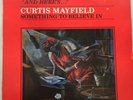 CURTIS MAYFIELD **SOMETHING TO BELIEVE IN * RS1 3077- ORIGINAL (RARE) 1980 vinyl