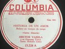78 RPM HECTOR VARELA - Historia de un amor - COLUMBIA 15228 - ARGENTINA TANGO
