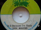 45 / REGGAE / KEN BOOTHE / IS IT BECAUSE I'M BLACK / SPLASH / LISTEN