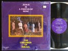 THE CHILDREN OF ISRAEL Jesus Is A Friend BLACK GOSPEL SOUL LP M- SHRINK