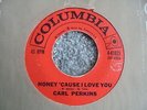 Carl Perkins - Honey 'Cause I Love You 1960 USA 45 COLUMBIA 1st