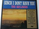 Skyliners - Since I Don't Have You - Vinyl LP US Mono Press 1963 Doo Wop