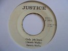 DENNIS WALKS Only Jah Knows JUSTICE Reggae 7