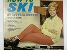 Skeeter Werner ?– Skico Presents How To Ski (A Living-Room Guide For Beginners)