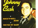 JOHNNY CASH  45 - Rock And Roll Ruby / You're My Baby