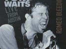 TOM WAITS - Live From Austin (Romeo Bleeding) 2009 EU vinyl LP - VP 80002