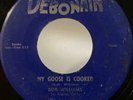 Soul R&B Rocker 45 Bob Williams My Goose Is Cooked on Debonair HEAR