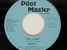 BADGE As I Look / Keep Tryin' Pilot Master Private 70s Hard Rock VG+ 45 HEAR