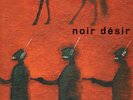 NOIR DESIR - Des Visages Des Figures / Vinyle 2 LP Neuf sous blister 