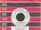 Ford, Frankie - I Want To Be Your Man ACE 580 Vinyl 45 rpm Record
