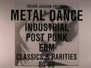 Metal Dance: Industrial/Post Punk/EBM: Classics & Rarities 80-88