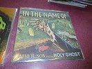 FATHER SON AND THE HOLY GHOST  IN THE NAME OF SEALED LP HARD ROCK HEAVY METAL