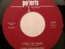 LYNN HARMONIZERS - Doo Wop Black Gospel 45 - Lord I'm Tired - POLARIS ?
