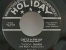 Bop-Chords   CASTLE IN THE SKY  (GREAT DOO WOP 45) PLAYS VG+