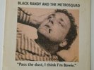 Black Randy and the Metrosquad  “Pass The Dust, I Think I'm Bowie.” 1979 Rare X