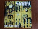 SCREAMING TREES -DOLLAR BILL -7