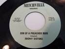 45 EBONY SISTERS Son of A Preacher Man MITCHVILLE Village Bunch VG++ Reggae SOUL