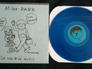 RARE Mike Park VINYL For The Love Of Music FIRST PRESSING BLUE LP 65/300