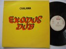 CHALAWA Exodus Dub MICRON Dub Rockers Roots Reggae LP HEAR