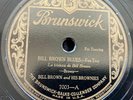BILL BROWN Bill Brown Blues / Hot Lips Brunswick 7003 US-1927 10
