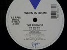 WHEN IN ROME  'the promise'  '88 virgin / 45rpm / promo ( 1 ea )