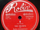 The Velvets 1953 DOO WOP 78  I / At Last RED ROBIN 122 Label VG+++/MINT- HEAR