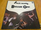 BUGGER OFF BY STACKWADDY ORIGINAL 1ST PRESSING ON DANDELION