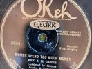 Okeh 8606 Rev J.M. Gates WOMEN SPEND TOO MUCH MONEY  78rpm V+/E- Sermon 1928