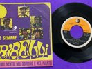 I RIBELLI - COME SEMPRE / NEL SOLE... Vinile 7