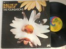 THE FOUNDATIONS.  BUILD. ME UP BUTTERCUP