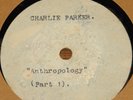 CHARLIE PARKER ANTHROPOLOGY PART 1 & 2 TWO SIDED 10