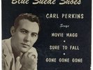 RARE ROCKABILLY Carl Perkins Blue Suede Shoes 45 EX SUN EP-115