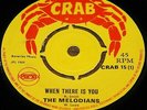 THE MELODIANS WHEN THERE IS YOU b/w UNIQUES MY WOMAN'S LOVE UK SKA CRAB 7