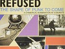 Refused - The Shape Of Punk To Come