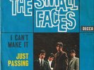 SMALL FACES I can't make it / Just passing Decca 123565 Classic mod 45 from 1967